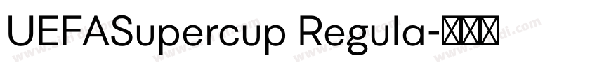 UEFASupercup Regula字体转换
